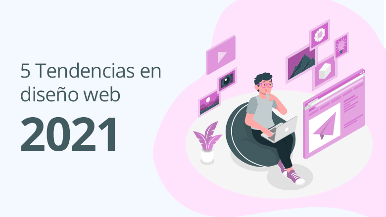 5 tendencias en diseño web 2021